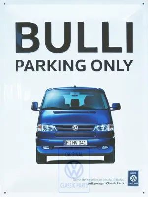 Volkswagen Classic Parts T4 Bulli Parking only Blechschild